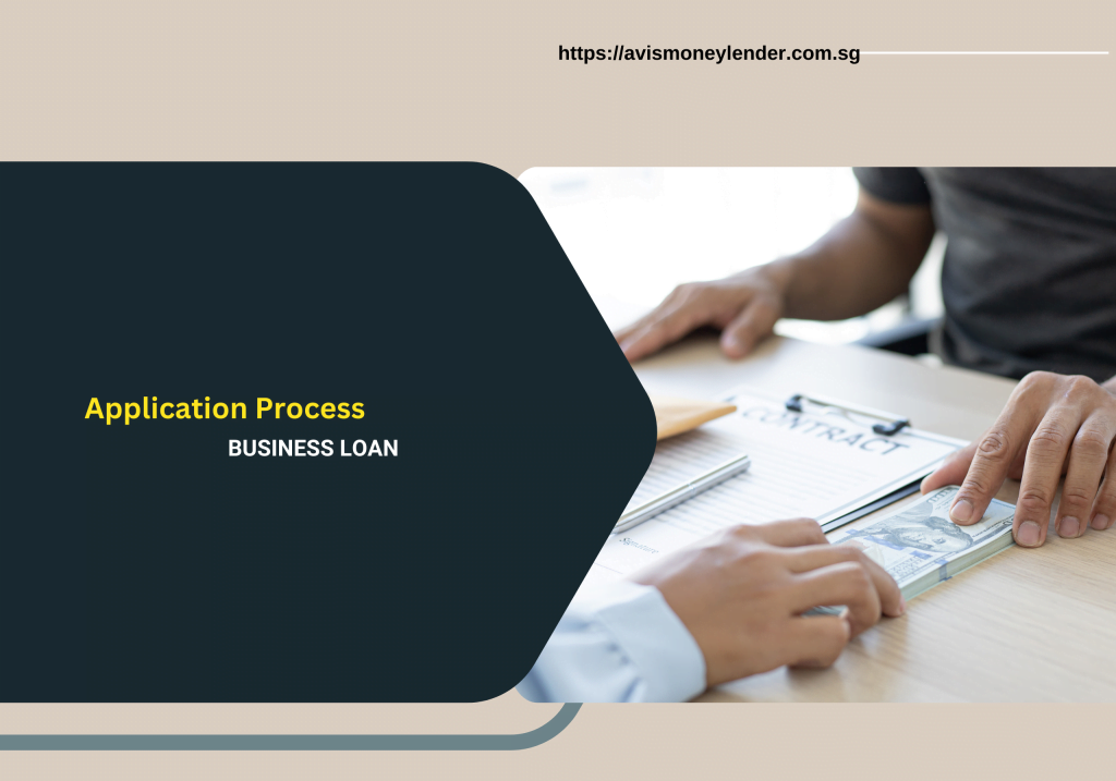 Business Loan application process in singapore Business Loan application process in singapore